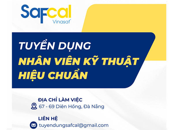 Thông Báo Tuyển Dụng Nhân Viên Kỹ Thuật Hiệu Chuẩn Tại Công ty TNHH Hiệu chuẩn Safcal